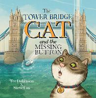 Book Cover for The Tower Bridge Cat and the Missing Button by Tee Dobinson, Ben Morris