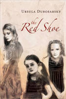 Book Cover for The Red Shoe by Ursula Dubosarsky