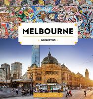 Book Cover for Melbourne in Photos by Chris Groenhout, Rachel Lewis