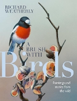 Book Cover for A Brush with Birds by Richard Weatherly