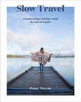 Book Cover for Slow Travel by Penny Watson