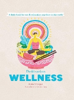 Book Cover for Destination Wellness by Kate Morgan