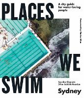 Book Cover for Places We Swim Sydney by Caroline Clements, Dillon Seitchik-Reardon