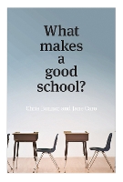 Book Cover for What Makes a Good School? by Jane Caro, Chris Bonnor