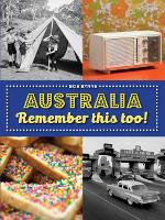 Book Cover for Australia Remember This Too! by Mr Bob Byrne