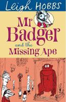 Book Cover for Mr Badger and the Missing Ape by Leigh Hobbs