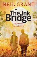 Book Cover for The Ink Bridge by Neil Grant