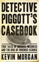 Book Cover for Detective Piggott's Casebook by Kevin Morgan