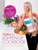 Book Cover for Tiffiny's Lighten up Cookbook by Tiffiny Hall