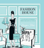 Book Cover for Fashion House: Illustrated interiors from the icons of style (Small Format) by Megan Hess