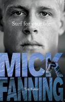 Book Cover for Surf For Your Life by Tim Baker, Mick Fanning