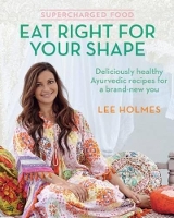 Book Cover for Supercharged Food: Eat Right for Your Shape by Lee Holmes