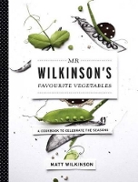 Book Cover for Mr Wilkinson's Favourite Vegetables (Paperback) by Matt Wilkinson