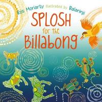 Book Cover for Splosh for the Billabong by Ros Moriarty