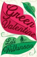 Book Cover for Green Valentine by Lili Wilkinson