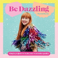 Book Cover for Be Dazzling by Rachel Burke