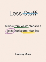 Book Cover for Less Stuff by Lindsay Miles