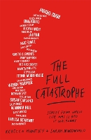 Book Cover for The Full Catastrophe by Rebecca Huntley, Sarah Macdonald