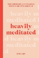 Book Cover for Heavily Meditated by Caitlin Cady