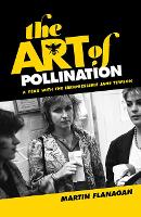 Book Cover for The Art of Pollination by Martin Flanagan