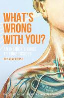 Book Cover for What's Wrong With You? by Dr. Sarah Holper