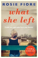 Book Cover for What She Left by Rosie Fiore