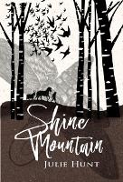 Book Cover for Shine Mountain by Julie Hunt