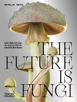 Book Cover for The Future is Fungi by Michael Lim, Yun Shu