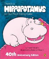 Book Cover for There's a Hippopotamus on Our Roof Eating Cake 40th Anniversary Edition by Hazel Edwards