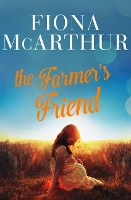 Book Cover for The Farmer’s Friend by Fiona McArthur