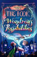 Book Cover for The Book of Wondrous Possibilities by Deborah Abela