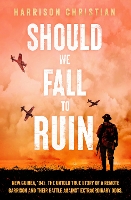 Book Cover for Should We Fall to Ruin by Harrison Christian