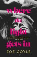 Book Cover for Where the Light Gets In by Zoe Coyle