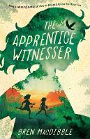 Book Cover for The Apprentice Witnesser by Bren MacDibble