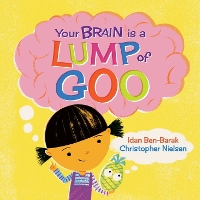 Book Cover for Your Brain Is a Lump of Goo by Idan Ben-Barak