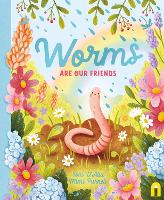 Book Cover for Worms Are Our Friends by Toni D'Alia