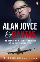 Book Cover for Alan Joyce and Qantas by Peter Harbison