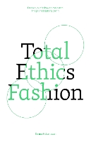 Book Cover for Total Ethics Fashion by Emma Hakansson