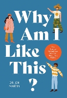 Book Cover for Why Am I Like This? by Jen Martin