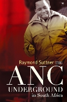 Book Cover for The ANC underground by Raymond Suttner