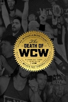 Book Cover for The Death Of Wcw by Bryan Alvarez, R. D. Reynolds