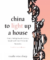 Book Cover for China To Light Up A House, Volume 1 by Rosalie Wise Sharp