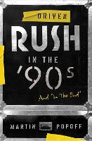 Book Cover for Driven: Rush In The 90s And In The End by Martin Popoff