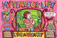 Book Cover for My Perfect Life by Lynda Barry