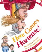 Book Cover for Here Comes Hortense! by Heather Hartt-Sussman