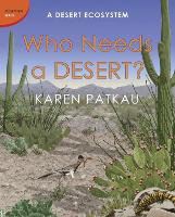 Book Cover for Who Needs A Desert? by Karen Patkau