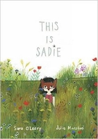 Book Cover for This Is Sadie by Julie Morstad, Sara O'Leary