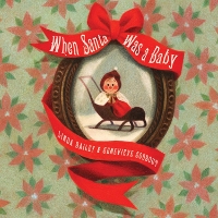 Book Cover for When Santa Was A Baby by Linda Bailey