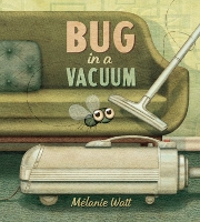 Book Cover for Bug In A Vacuum by Melanie Watt