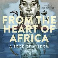 Book Cover for From The Heart Of Africa: A Book Of Wisdom by Eric Walters